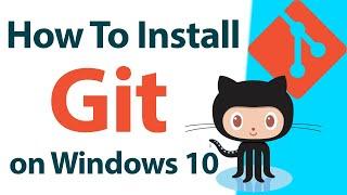 How To Install Git on Windows 10 | Git Installation