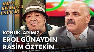 Halit Kıvanç'la Ustalar - Erol Günaydın & Rasim Öztekin