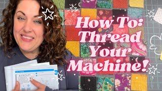 HOW TO: Thread Your Sewing Machine!