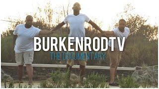 BurKenRodTV: The Documentary