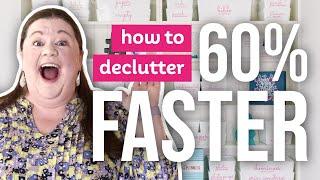 How to Declutter 60 percent Faster