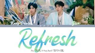 Zico (지코) X Kang Daniel (강다니엘) - 'Refresh' Lyrics [Color Coded_Han_Rom_Eng]