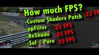 FPS Comparison - Custom Shaders Patch | ppFilter | ReShade | SOL vs Pure