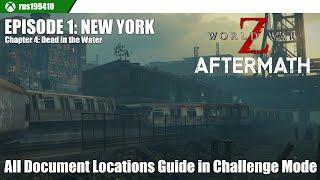 World War Z ~ Episode 1: New York - Chapter 4: Dead In The Water (All 14 Documents Locations Guide)