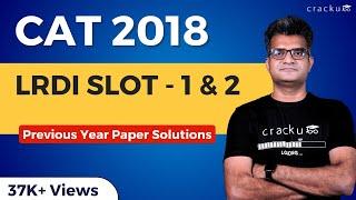 CAT 2018 DILR Video Solutions Slots 1 & 2 | With Detailed Explanations | CAT Previous Year Solutions