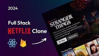 Full Stack Netflix Clone using React JS & Firebase | Build Website Like Netflix in React JS 2024