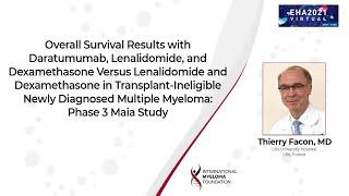 Overall Survival Results in Transplant-Ineligible Newly Diagnosed MM pts: Phase 3 MAIA Study
