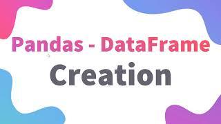 Python Class 12 IP | Pandas DataFrame Creation | Informatics Practices