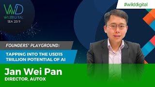 Tapping into The USD15 Trillion Potential of AI: Jan Wei Pan, AutoX - Wild Digital SEA 2019