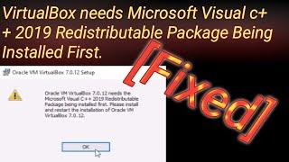 [Fixed] VM VirtualBox needs Microsoft Visual c++ 2019 Redistributable Package Being Installed First.