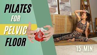 PELVIC FLOOR EXERCISES FOR WOMEN 15 MIN | AT HOME PILATES | No equipment
