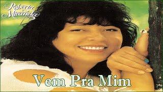 Roberta Miranda - Vem Pra Mim #RobertaMiranda #VemPraMim