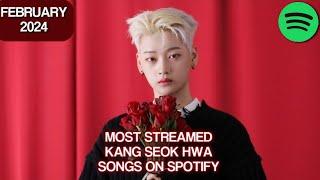 [TOP 3] MOST STREAMED KANG SEOK HWA SONGS ON SPOTIFY | FEBRUARY 2024