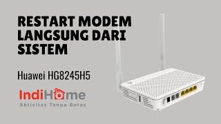 Cara Restart Modem Indihome Huawei HG8245H5