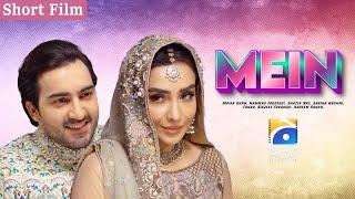 Mein | Short Film | Maira Khan - Hammad Farooqui - Shazia Naz -Sabiha Hashmi | Geo Films