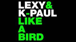 Lexy, K-Paul - Like A Bird (Aka Aka & Thalstroem Remix)