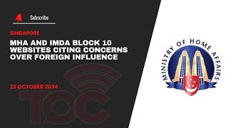 MHA and IMDA block 10 websites citing concerns over foreign influence