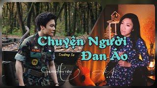 Chuyện Người Đan Áo- [Trường Sa] - Huỳnh Phi Tiễn ft. Ái Ni