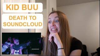 FIRST TIME REACTING TO KID BUU - DEATH TO SOUNDCLOUD