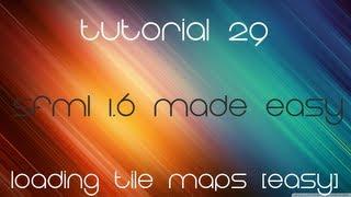 C++ Sfml 1.6 Made Easy Tutorial 29 - Loading Tile Maps [Easy]