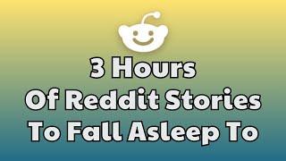 3 HOURS Of Reddit Stories To Fall Asleep To | Reddit Stories Compilation AITA - Best Reddit Stories