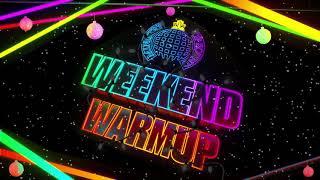 Weekend Warmup Mini-Mix | Ministry of Sound