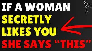 If a Woman Secretly Likes You, She Says THIS (Men Waste Years Nоt Realizing)