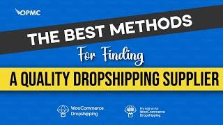 The Best Methods for Finding Quality Dropshipping Suppliers