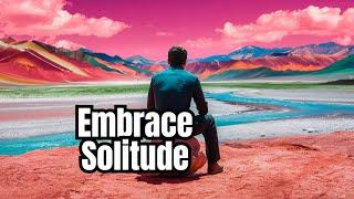 The Power of Solitude: How Isolation Fuels Greatness