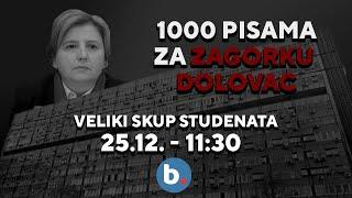 VELIKI STUDENTSKI PROTEST | 1000 PISAMA ZA ZAGORKU DOLOVAC