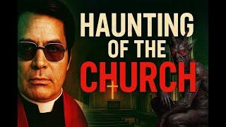 Haunting Of The CHURCH