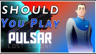 Should You Buy Pulsar: Lost Colony?