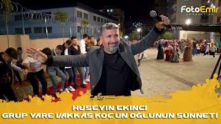 Hüseyin EKİNCİ / GRUP YARE VAKKAS KOÇ'UN OĞLUNUN SÜNNETİ / Foto Emir Production