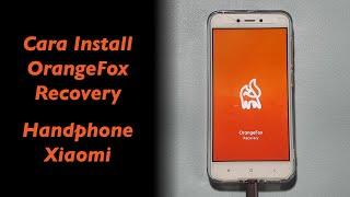 How to Install OrangeFox Recovery on every Xiaomi smartphone