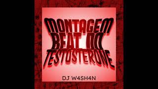 DJ W4SH4N - MONTAGEM BEAT DO TESTOSTERONE *0.6 slowed*