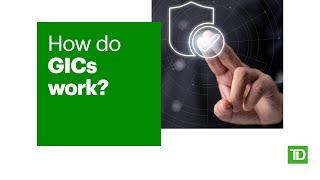 How Do GICs Work?