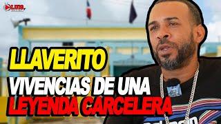 EL FAMOSO "LLAVERITO" LAS VIVENCIAS CARCELERAS DE UNA LEYENDA | ENFRENTAMIENTO CON ENGIE GUALEY