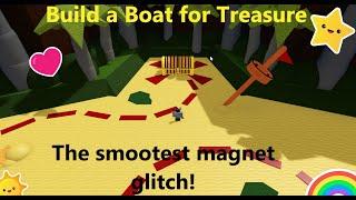 The Smoothest Magnet Glitch in Build a Boat for Treasure | Roblox