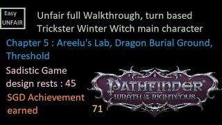 Pathfinder WOTR Unfair walkthrough 71 Chapter 5 : Areelu's Lab, Dragon Burial Ground, Threshold