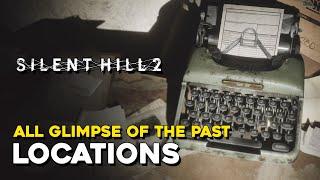 Silent Hill 2 Remake All Glimpse Of The Past Locations (Echoes Trophy Guide)