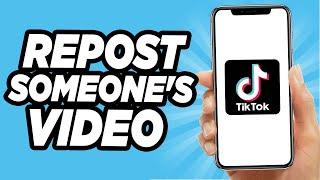 How To Repost Someone's Video On Tiktok - 2024