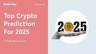 Top Crypto Prediction of 2025 with @redphonecrypto: AI-Powered Prediction Markets - Ep. 148