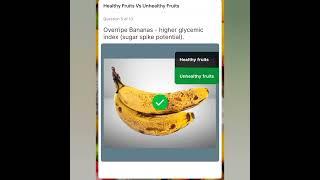 Healthy Fruits Vs Unhealthy Fruits .  in hich quiz app answers help tech view