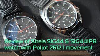 Review of Strela SIG44 и SIG44IPB w. Poljot 2612.1 movement on strap.