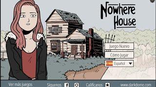 Nowhere House - Juego Completo