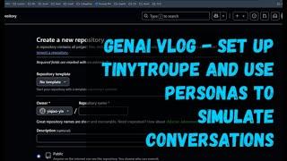 GenAI Vlog - Setup Tinytroupe and Use Personas to Simulate Conversations