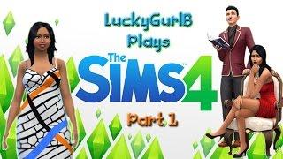 LuckyGurlB Plays The Sims 4: Part 1 Home Wrecker in Training