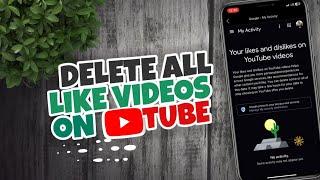 How to Delete All Liked Videos on YouTube 2023