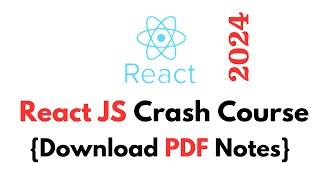 React JS Crash Course 2024 | Download PDF Notes