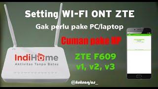 Cara Setting Password dan Nama/SSID Wifi Indihome | ZTE F609 | Setting Pake HP